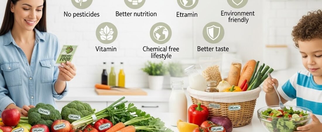 Why Consumers Prefer Organic Food – Health and Lifestyle Benefit